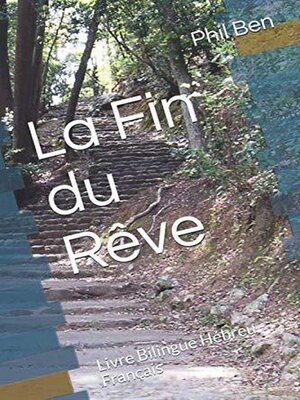 cover image of La fin du Rêve. Bilingual Hebrew-French Book